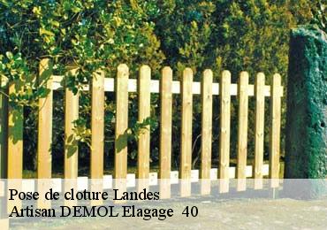 Pose de cloture 40 Landes  Artisan DEMOL Elagage  40