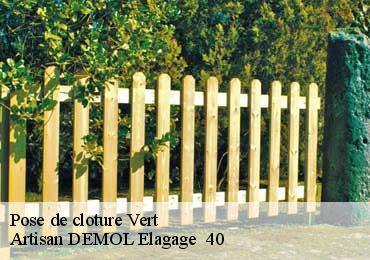 Pose de cloture  vert-40420 Artisan DEMOL Elagage  40